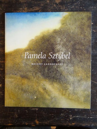 Item #107556 Pamela Sztybel: Recent Landscapes. Lisa N. Peters
