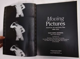 Moving Pictures: American Art and Early Film, 1880-1910