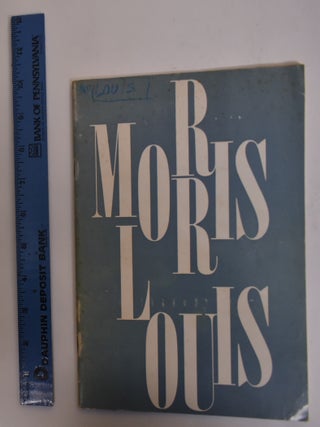 Item #107857 Morris Louis 1912-1962: Memorial Exhibition Paintings from 1954-1960. Lawrence Alloway