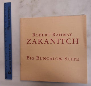 Item #108542 Robert Rahway Zakanitch: Big Bungalow Suite. Brooks Adams