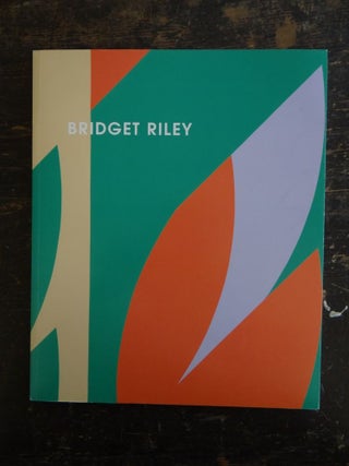 Item #108850 Bridget Riley: Recent Paintings and Gouaches. Marla Prather, Lynne Cooke Bridget Riley