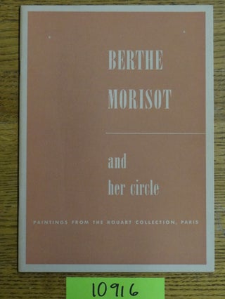 Item #10916 Berthe Morisot and Her Circle: Paintings from the Rouart Collection. Denis Rouart