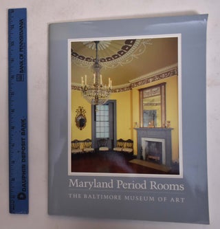 Item #109206 Maryland Period Rooms - The Baltimore Museum of Art. Baltimore Museum of Art