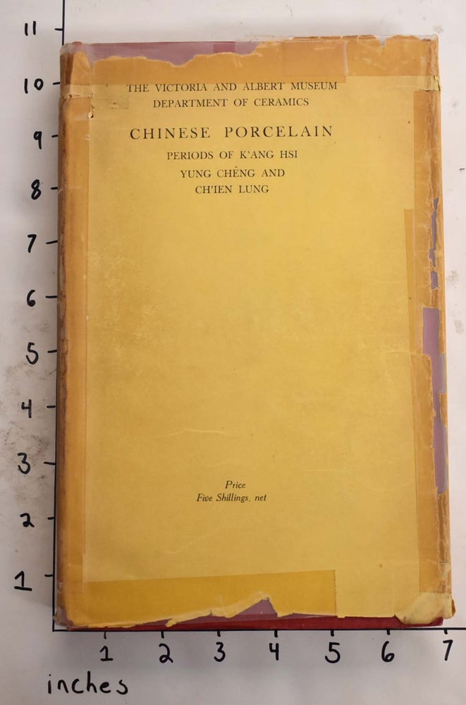 Item #109527 Guide to the Later Chinese Porcelain Periods of K'ang Hsi, Yung Cheng and Ch'ien Lung. W. B. Honey.