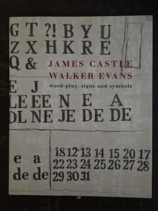 Item #109635 James Castle / Walker Evans: Word-Play, Signs and Symbols. Stephen Westfall