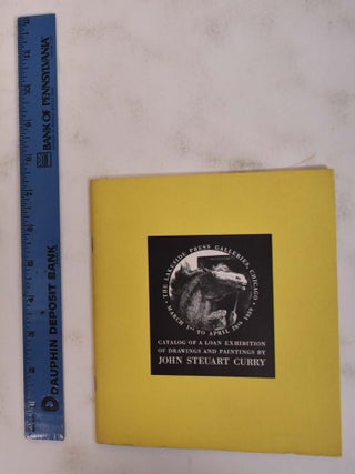 Item #109673 Catalogue of a Loan Exhibition of Drawings and Paintings by John Steuart Curry....