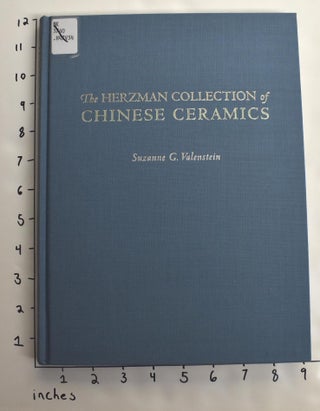 Item #109934 The Herzman Collection of Chinese Ceramics. Suzanne G. Valenstein