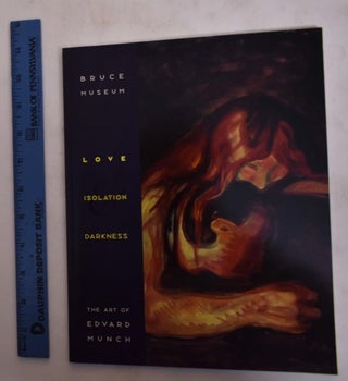 Item #110069 Love, Isolation & Darkness: The Art of Edvard Munch. Robert Rosenblum