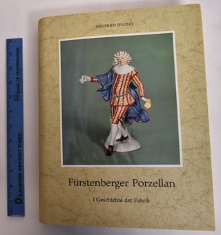 Fürstenburger Porzellan: Geschichte der Fabrik, Geschirre, Figuren (3 vol. set)