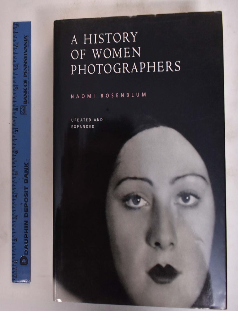Item #110948 A History of Women Photographers. Naomi Rosenblum.