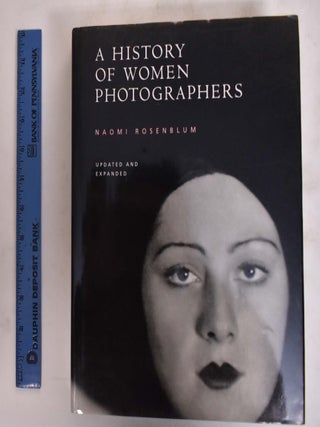 Item #110948 A History of Women Photographers. Naomi Rosenblum