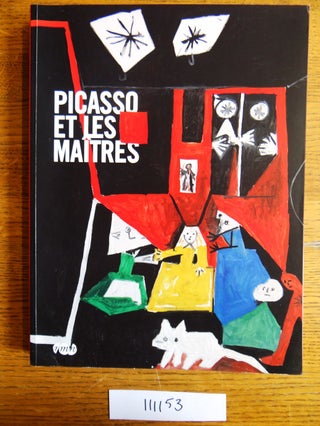 Item #111153 Picasso et les Maitres. Anne Baldassari