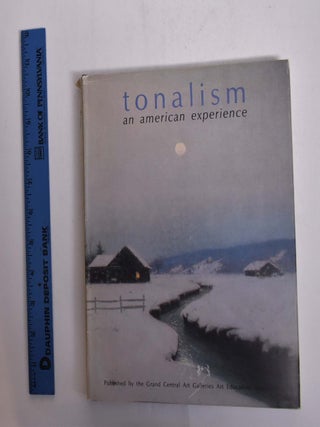 Item #11136 Tonalism: An American Experience. William H. Diana Dimodica Sweet Robert R. Preato...