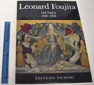 Item #111779 Leonard Foujita: Oeuvres, 1949 - 1968. Bernard Dorival