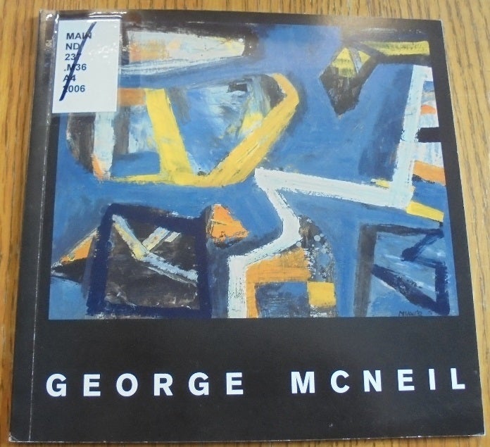Item #111998 George McNeil at Mid-Century. David Cowan, James Bennette.