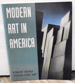 Item #112169 Modern Art in America. Robert Henry Adams
