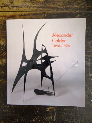 Item #112425 Alexander Calder, 1898 - 1976. Pierre Arnauld, Marla Prather, Alexander Calder, essay