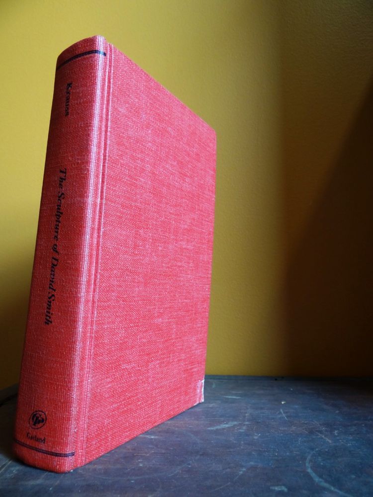 The Sculpture of David Smith: A Catalogue Raisonne Garland