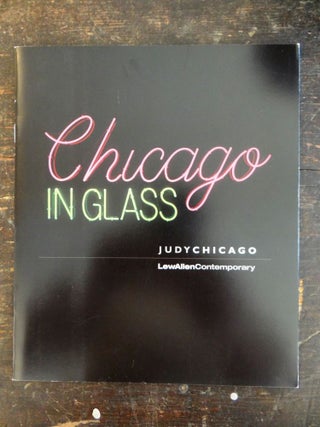 Item #113253 Chicago in Glass: Judy Chicago. David Revere McFadden