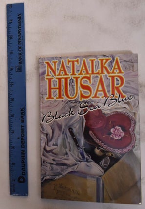 Item #113286 Natalka Husar: Black Sea Blue. Natalka Husar