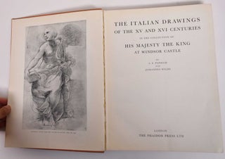 The Italian Drawings of the XV and XVI Centuries in the Collection of His Majesty The King at Windsor Castle