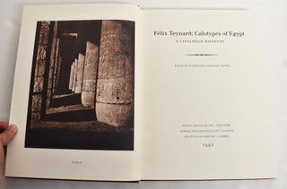 Item #113455 Felix Teynard : Calotypes of Egypt : A Catalogue Raisonne. Kathleen Stewart Howe