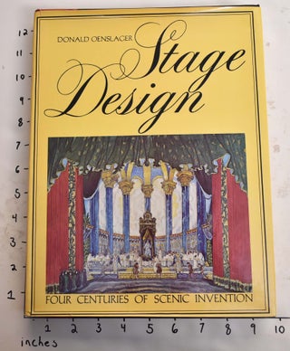 Item #113618 Stage Design: Four Centuries of Scenic Invention. Donald Oenslager