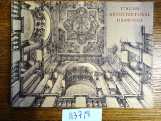 Item #113718 Italian Architectural Drawings Lent by the Royal Institute of British Architects,...