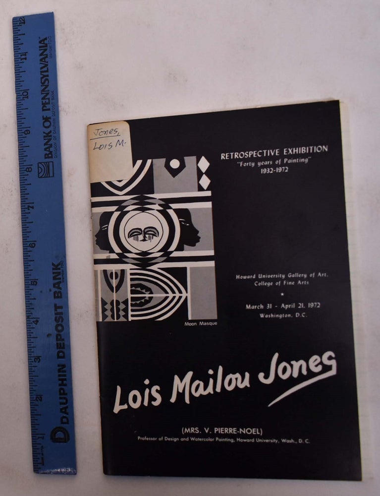 Item #114320 Lois Mailou Jones Retrospective Exhibition "Forty Years of Painting 1932-1972" Edmund Gaither, Jeff Donaldson, Introduction, Commentary.