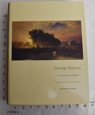 George Inness: A Catalogue Raisonne