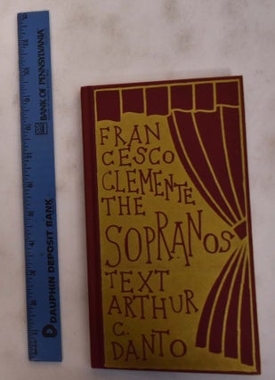 Item #115154 Francesco Clemente: The Sopranos. Arthur C. Danto