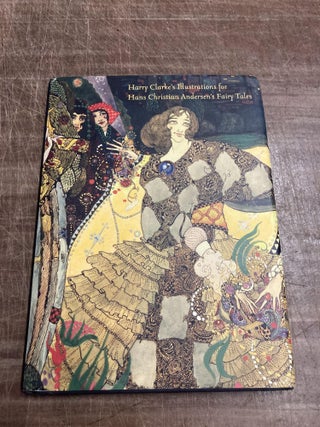 Item #115188 Harry Clarke 1889-1931: Ten Original Illustrations for Hans Christian Andersen's...