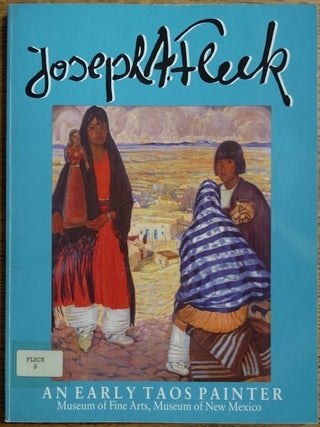 Item #11520 Joseph A. Fleck: An Early Taos Painter. Sandra D'Emilio, Joseph Armstrong Baird Jr