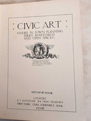 Civic Art: Studies in Town Planning, Parks, Boulevards and Open Spaces