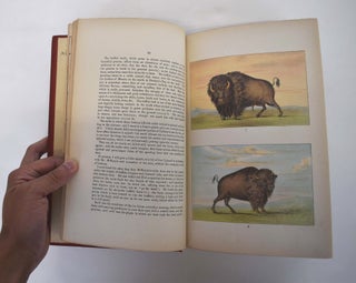 Illustrations of the Manners, Customs, and Condition of the North American Indians. With Letters and Notes. Written During Eight Years of Travel and Adventure Among The Wildest and Most Remarkable Tribes Now Existing...with Three Hundred and Sixty Coloured Engravings From The Author's Original Paintings
