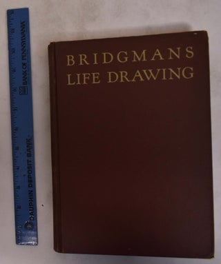 Item #115857 Bridgmans Life Drawing. George B. Bridgman