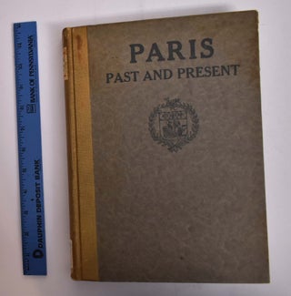 Item #116160 Paris Past and Present. Charles Holme, E A. Taylor