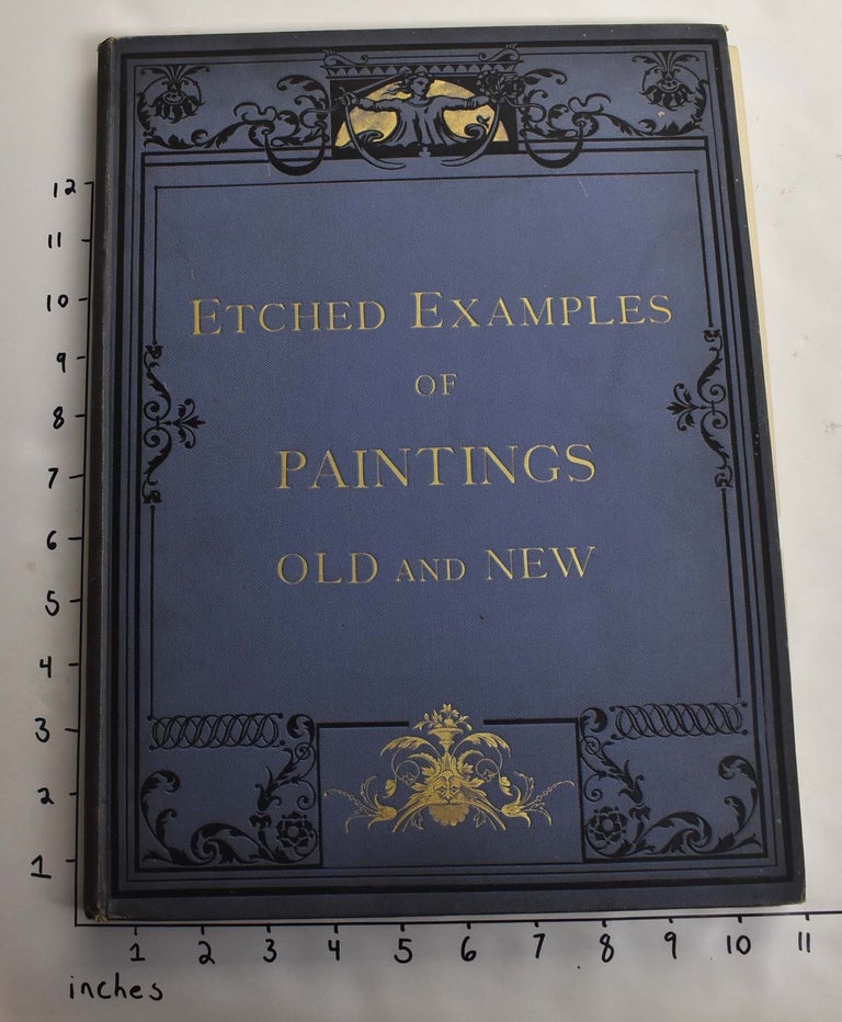 Item #116164 Etched Examples of Paintings Old and New. John W. Mollett.