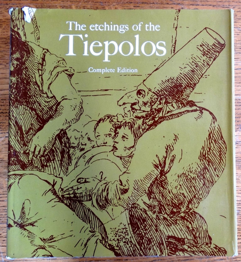 Item #116524 The Etchings of the Tiepolos: Complete Edition. Aldo Rizzi.