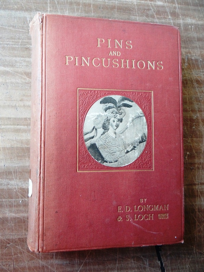 Item #116734 Pins and Pincushions. E. D. Longman, S. Loch.