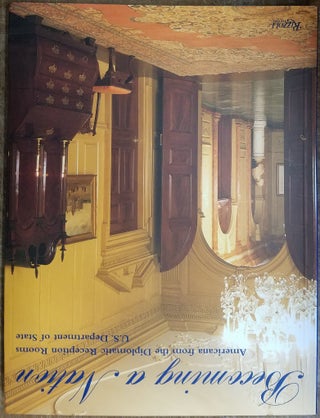Item #116856 Becoming a Nation: Americana from the Diplomatic Reception Rooms, U.S. Department of...