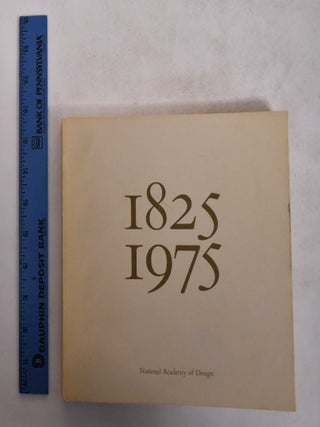 Item #1169 A Century and a Half of American Art: 1825-1975. Alfred Easton Poor, Daniel Catton...