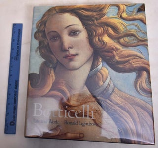 Item #117203 Sandro Botticelli: Life and Work. Ronald Lightbown