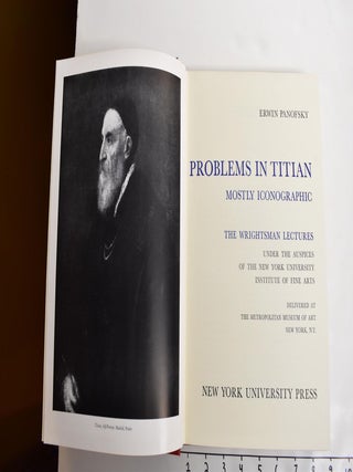Item #117485 Problems in Titian, Mostly Iconographic. Erwin Panofsky