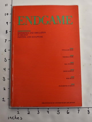 Item #117552 Endgame: Reference and Simulation in Recent Painting and Sculpture. David A. Ross,...
