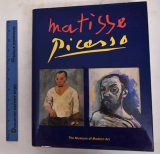 Item #117574 Matisse Picasso. Anne Baldassari, Elizabeth Cowling, John Elderfield, Isabelle...