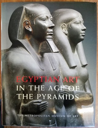 Item #118050 Egyptian Art in the Age of the Pyramids. Carol Fuerstein