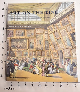 Item #118423 Art on the Line: The Royal Academy Exhibitions at Somerset House, 1780-1836. David...