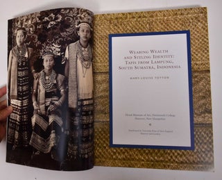 Wearing Wealth and Styling Identity: Tapis from Lampung, South Sumatra, Indonesia