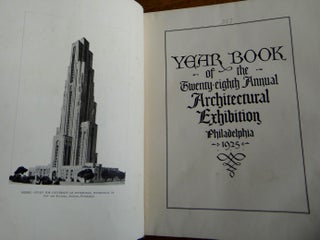 Year Book of the Twenty-Eighth Annual Architectural Exhibition Philadelphia 1925